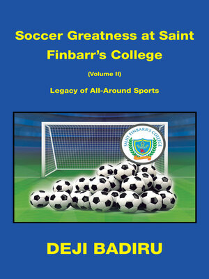 cover image of Soccer Greatness at Saint Finbarr's College (Volume Ii)